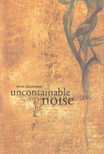 Uncontainable Noise