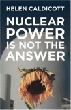 Helen Caldicott - Nuclear Power is Not the Answer